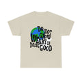 Do Good - Classic Tee